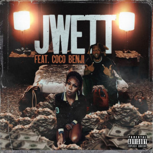 ดาวน์โหลดและฟังเพลง Jwett (Explicit) พร้อมเนื้อเพลงจาก Loc Hefner
