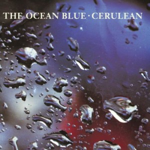 收聽The Ocean Blue的Cerulean歌詞歌曲