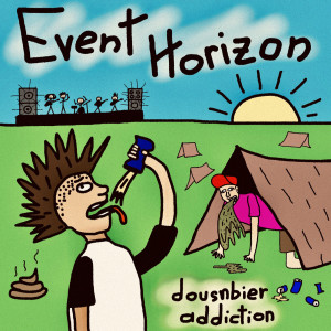 Listen to Dousnbier Addiction song with lyrics from Event Horizon