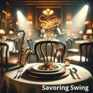 Restaurant Jazz Music Collection的專輯Savoring Swing (Dixie Jazz Feasts)