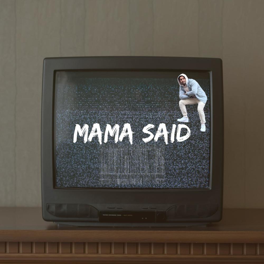 MAMA SAID (Explicit)