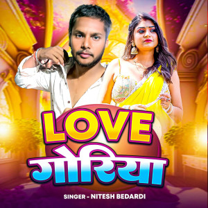 Album Love Goriya from Nitesh Bedardi