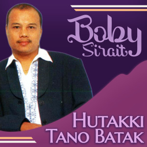 Dengarkan Hutakki Tano Batak lagu dari Bobby Sirait dengan lirik