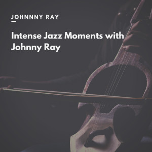 Album Intense Jazz Moments with Johnny Ray from Johnny Ray