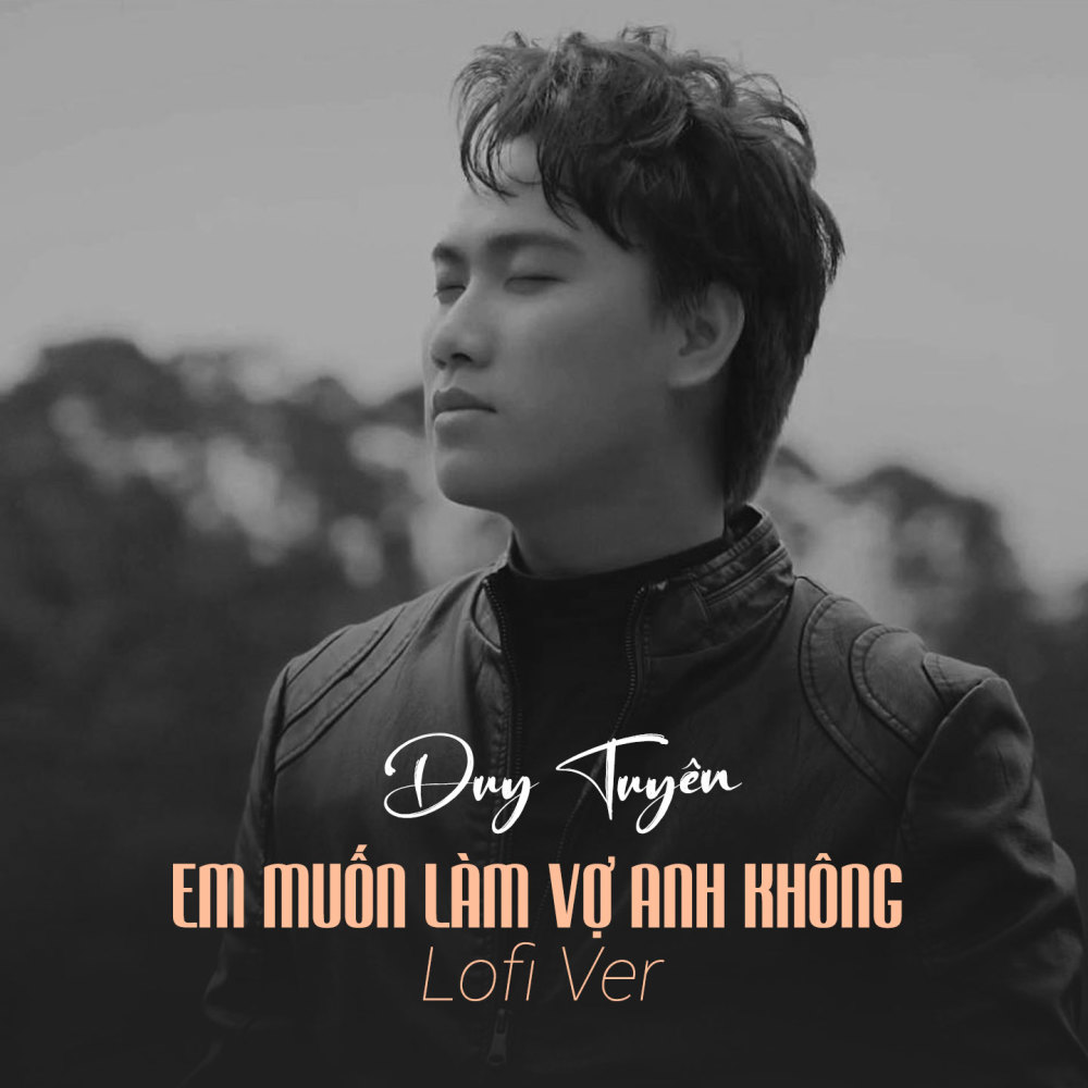 Em Muốn Làm Vợ Anh Không (Lofi Ver)