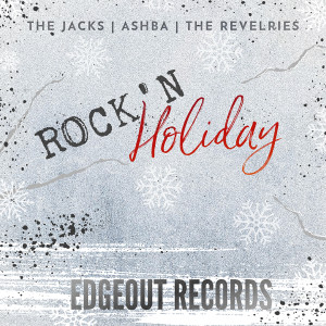 The Jacks的專輯EDGEOUT RECORDS: ROCK’N Holiday