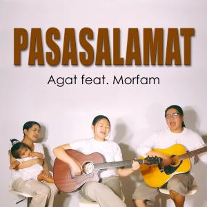 Listen to Pasasalamat(feat. Morfam & Agel Mor) song with lyrics from Agat