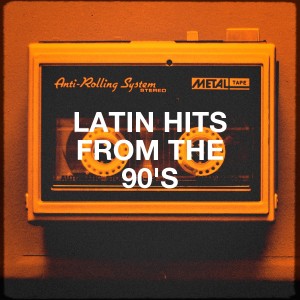 Latin Hits From The 90'S