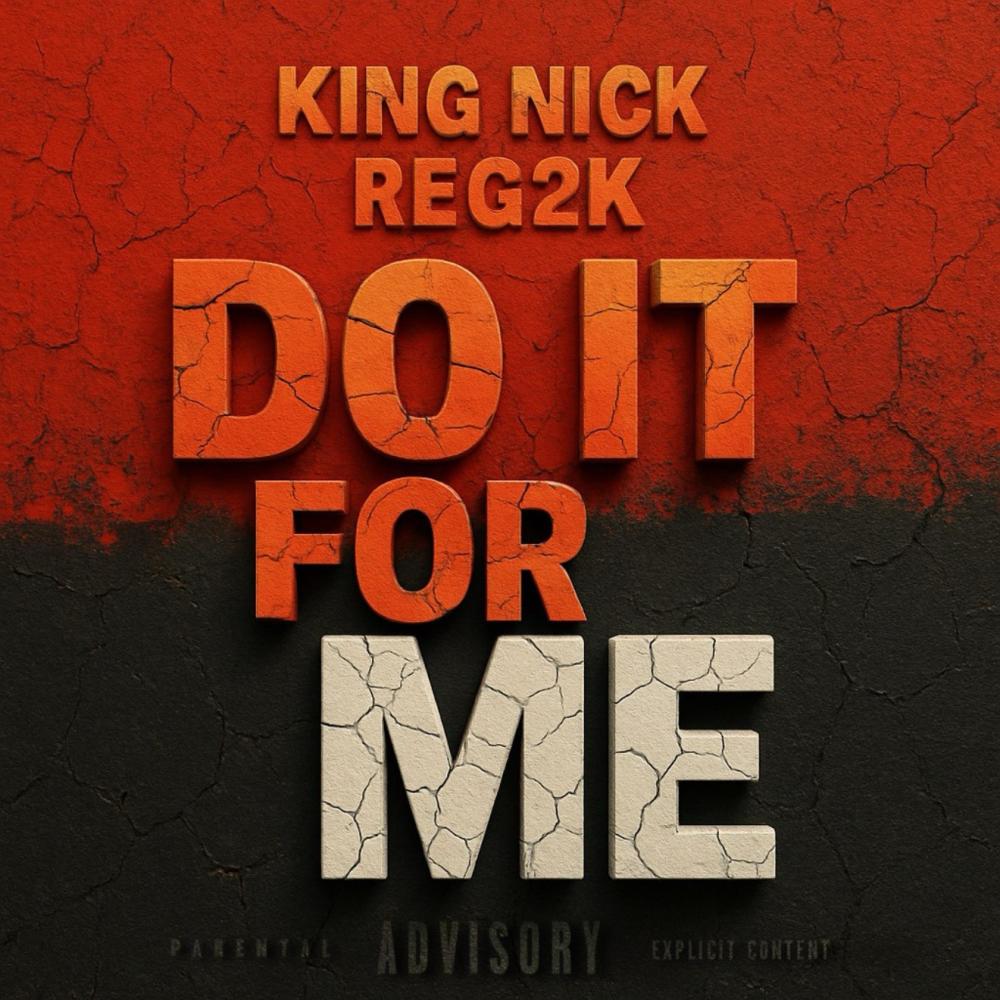 DO IT FOR ME (feat. Reg2k) (Explicit)