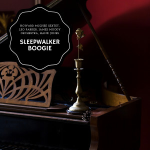 Album Sleepwalker Boogie oleh Leo Parker