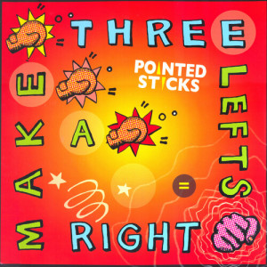 Album Three Lefts Make A Right from Pointed Sticks
