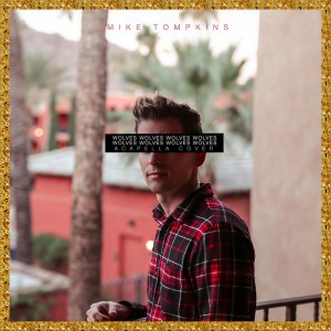 收听Mike Tompkins的Wolves (cover: Selena Gomez|Marshmello)歌词歌曲