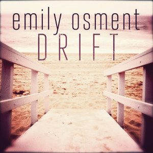 ดาวน์โหลดและฟังเพลง Drift พร้อมเนื้อเพลงจาก Emily Osment