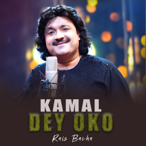 Listen to Kamal Dey Oko song with lyrics from Rais Bacha