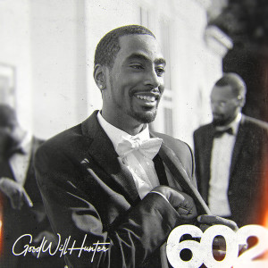 GoodWillHunter的专辑602 (Explicit)