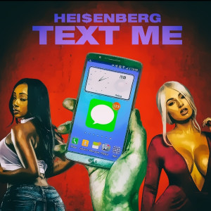 ดาวน์โหลดและฟังเพลง Text Me พร้อมเนื้อเพลงจาก Hei$enberg