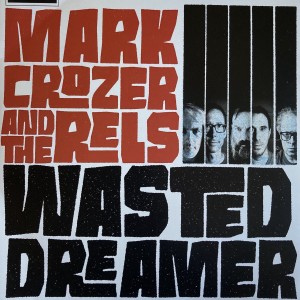 อัลบัม Wasted Dreamer ศิลปิน Mark Crozer