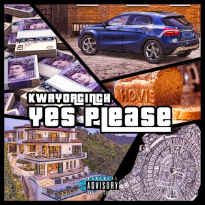 ดาวน์โหลดและฟังเพลง Yes Please (Explicit) พร้อมเนื้อเพลงจาก KwayOrClinch