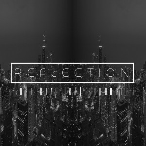 收聽OfficialCJProducer的Reflection歌詞歌曲