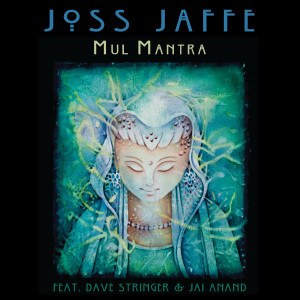 Joss Jaffe的專輯Mul Mantra (feat. Dave Stringer and Jai Anand)
