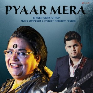 收聽Usha Uthup的Pyaar Mera歌詞歌曲
