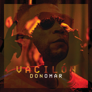 ดาวน์โหลดและฟังเพลง Vacilón พร้อมเนื้อเพลงจาก Don Omar