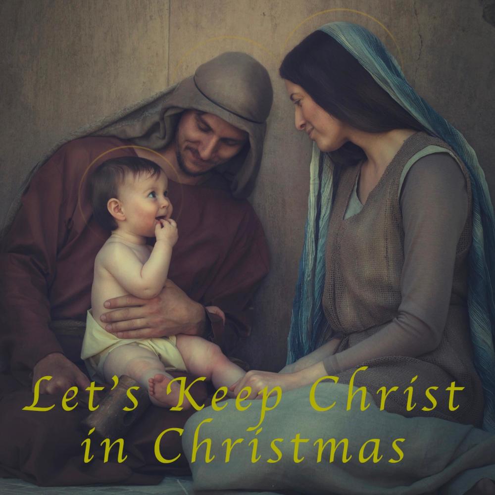Let's Keep Christ in Christmas