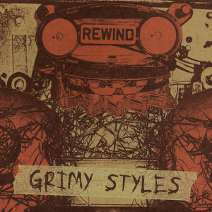 Album Rewind from Grimy Styles