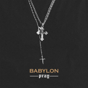 อัลบัม PRAY ศิลปิน Babylon