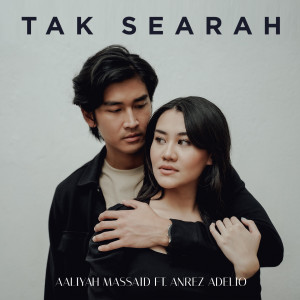 收听Aaliyah Massaid的Tak Searah歌词歌曲