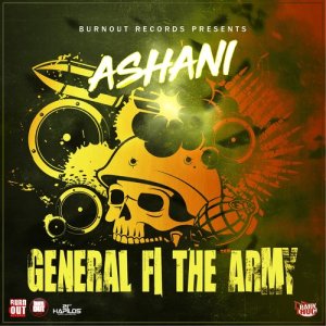 ดาวน์โหลดและฟังเพลง General Fi the Army พร้อมเนื้อเพลงจาก Ashani