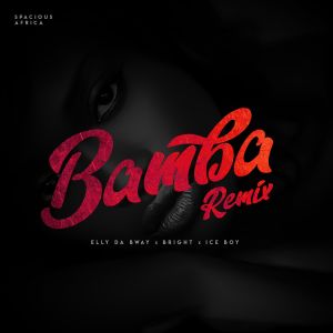 收聽ELLY DA BWAY的Bamba Remix II歌詞歌曲