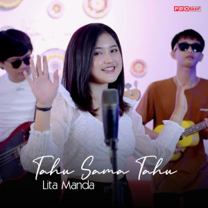 收聽Lita Manda的Tahu Sama Tahu歌詞歌曲