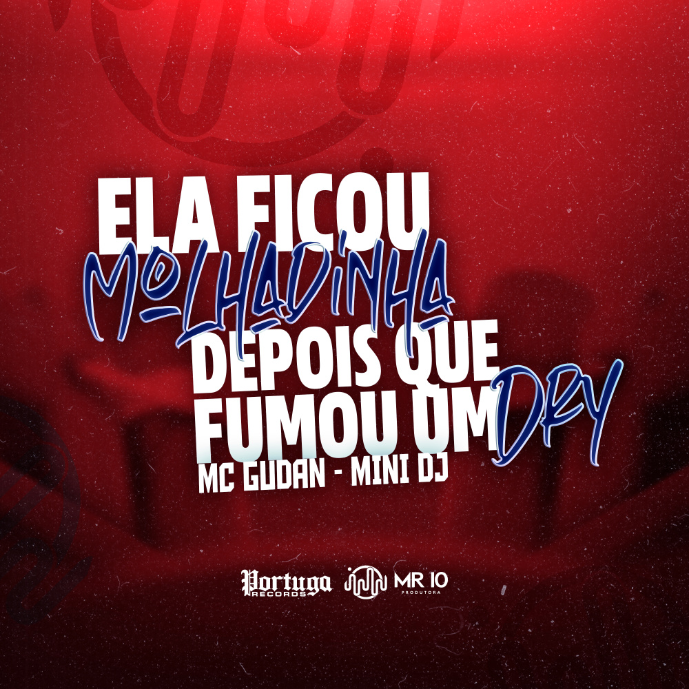 ELA FICOU MOLHADINHA DEPOIS QUE FUMOU UM DRY (Explicit)