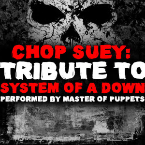 ดาวน์โหลดและฟังเพลง Chop Suey พร้อมเนื้อเพลงจาก Master of Puppets