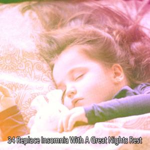 Album 34 Replace Insomnia With A Great Nights Rest oleh Sounds of Nature Relaxation