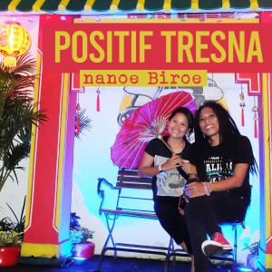 Listen to Positif Tresna song with lyrics from Nanoe Biroe