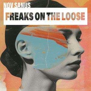 Album Freaks on the Loose oleh Nov Sanus