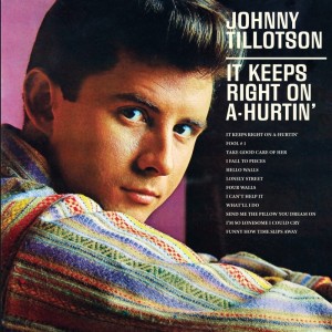Dengarkan lagu It Keeps Right On A-Hurtin' nyanyian Johnny Tillotson dengan lirik