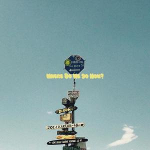 收聽Brycian的Where Do We Go Now?歌詞歌曲