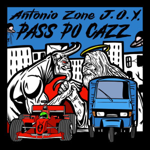 Listen to Pass Po' Cazz (Explicit) song with lyrics from Antonio Zone