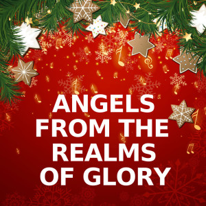 收聽Angels From The Realms Of Glory的Angels from the Realms of Glory (Brass Version)歌詞歌曲