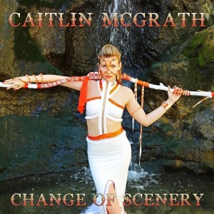 Listen to Change of Scenery song with lyrics from Caitlin McGrath