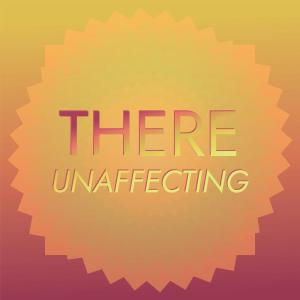 Various Artists的專輯There Unaffecting