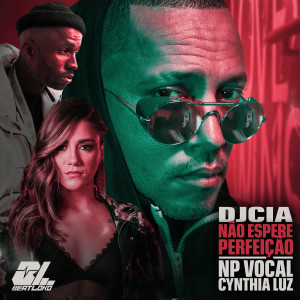 อัลบัม Não Espere Perfeição ศิลปิน DJ Cia