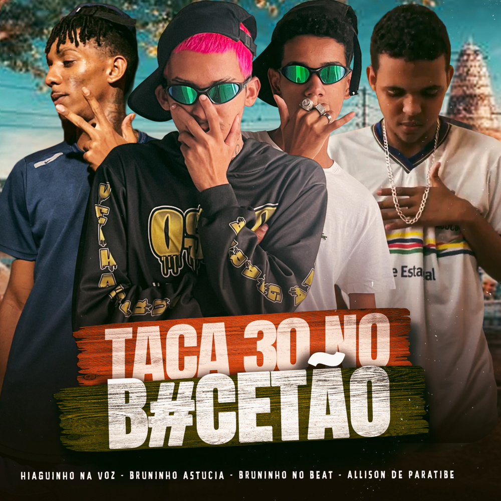 Taca 30 no Bucetão (feat. Bruninho no Beat) (Explicit)