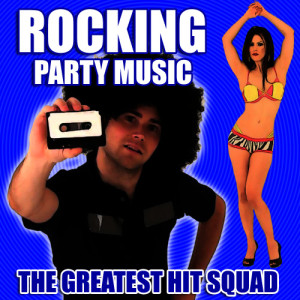 อัลบัม Rocking Party Music ศิลปิน The Greatest Hit Squad