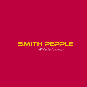 อัลบัม Whistle ศิลปิน Smith Pepple