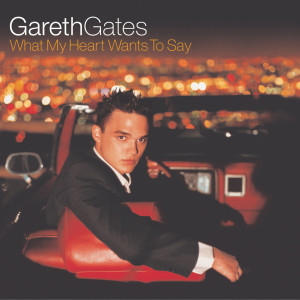 Gareth Gates的專輯What My Heart Wants To Say