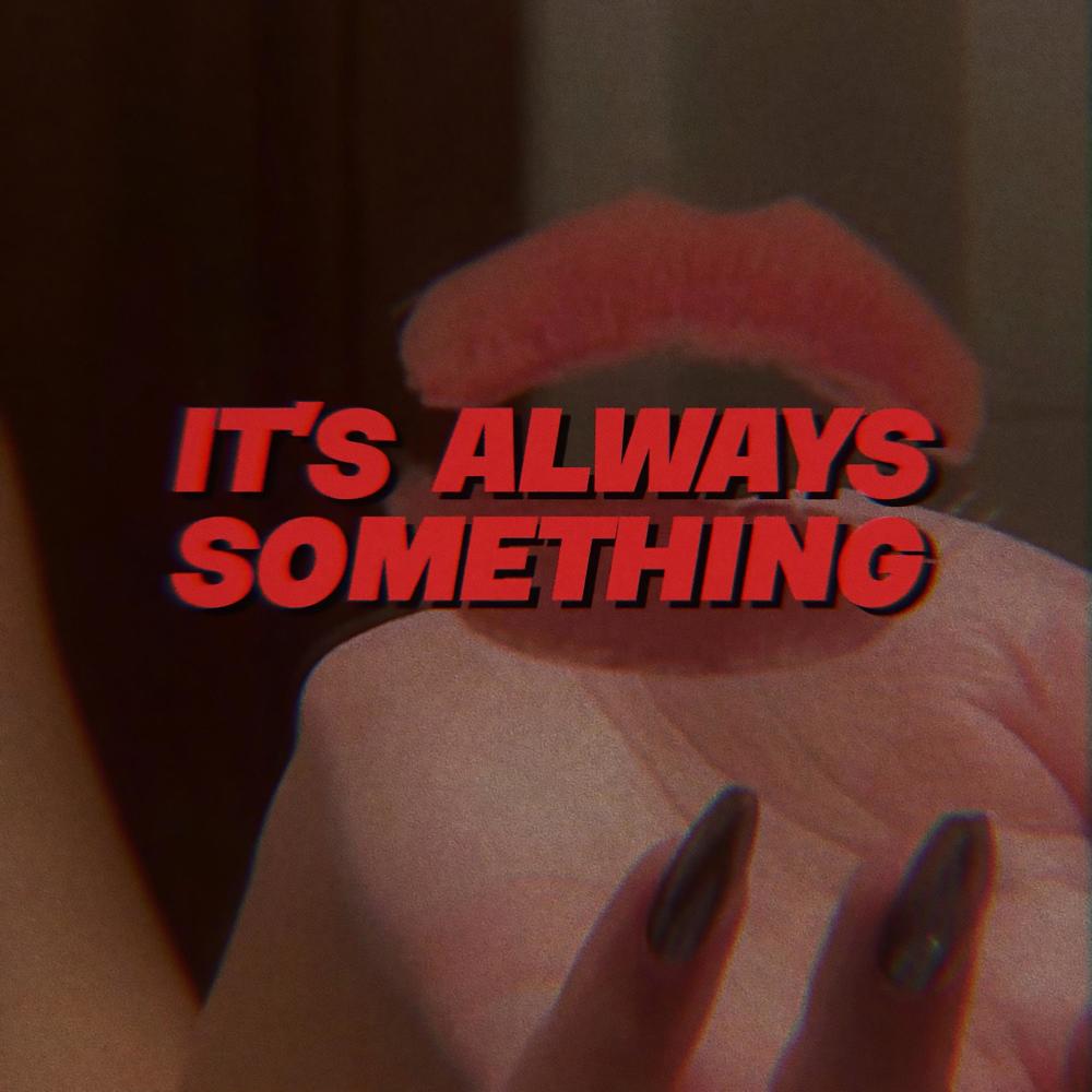 It's Always Something (Explicit)